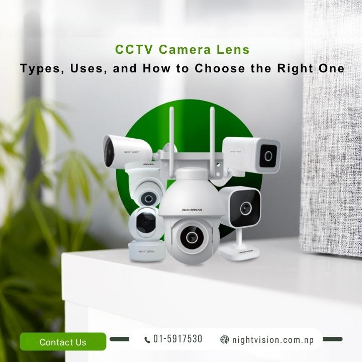 CCTV Camera Lens Types, Uses, and How to Choose the Right One